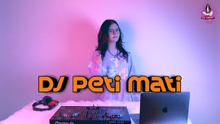 DJ PETI MATI TIK TOK VIRAL