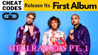 Hellraisers, Part 1 Release By Cheat Codes || Cheat Codes Talks About Debut Album || Daily Trends