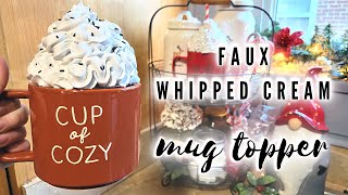 Fake Whipped Cream Mug Topper Tutorial / How To Make Faux Whip Cream / DIY Rae Dunn Mug Toppers