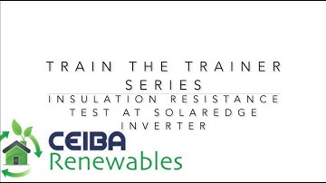 5. Insulation Resistance Testing of SolarEdge Inverter.