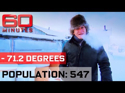 Visiting the coldest town in the world - Chilling Out | 60 Minutes Australia