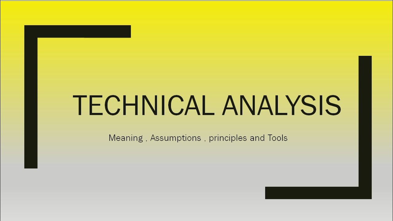 technical-analysis-part-1-meaning-assumptions-principles