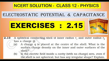 NCERT SOLUTION |CLASS 12 PHYSICS |ELECTROSTATIC POTENTIAL & CAPACITANCE EXERCISES 2.15 CBSE NEET JEE