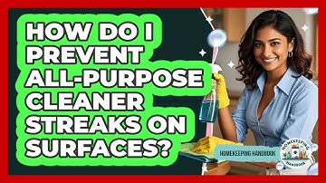 How Do I Prevent All-purpose Cleaner Streaks On Surfaces? - Homekeeping Handbook