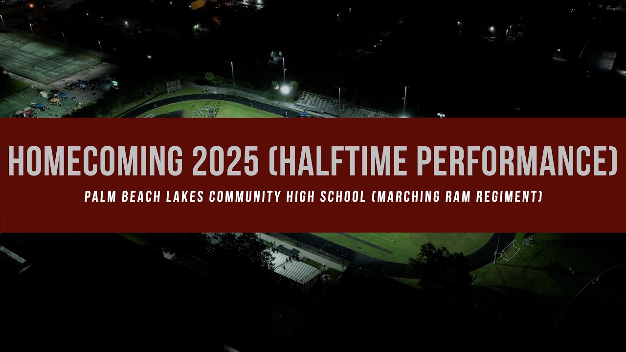 Homecoming | Halftime Performance | Palm Beach Lakes "Ram Regiment" Marching Band | 2025