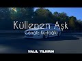 Cengiz Kurtoğlu - Küllenen Aşk ( Halil Yıldırım Remix )