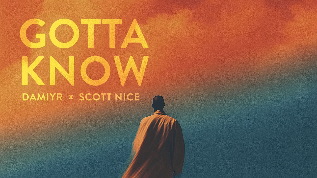 Watch Gotta Know on YouTube Watch Gotta Know on YouTube