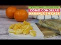 CÓMO CONGELAR NARANJA EN CASA | Congelación casera de la naranja