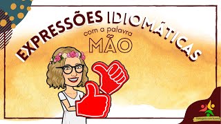 Idiomatic Expressions with the Word HAND