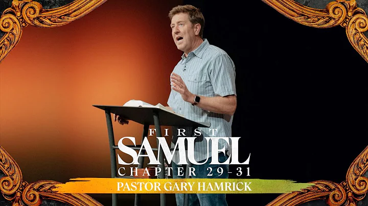 Verse by Verse Bible Study  |  1 Samuel 29-31  |  Gary Hamrick