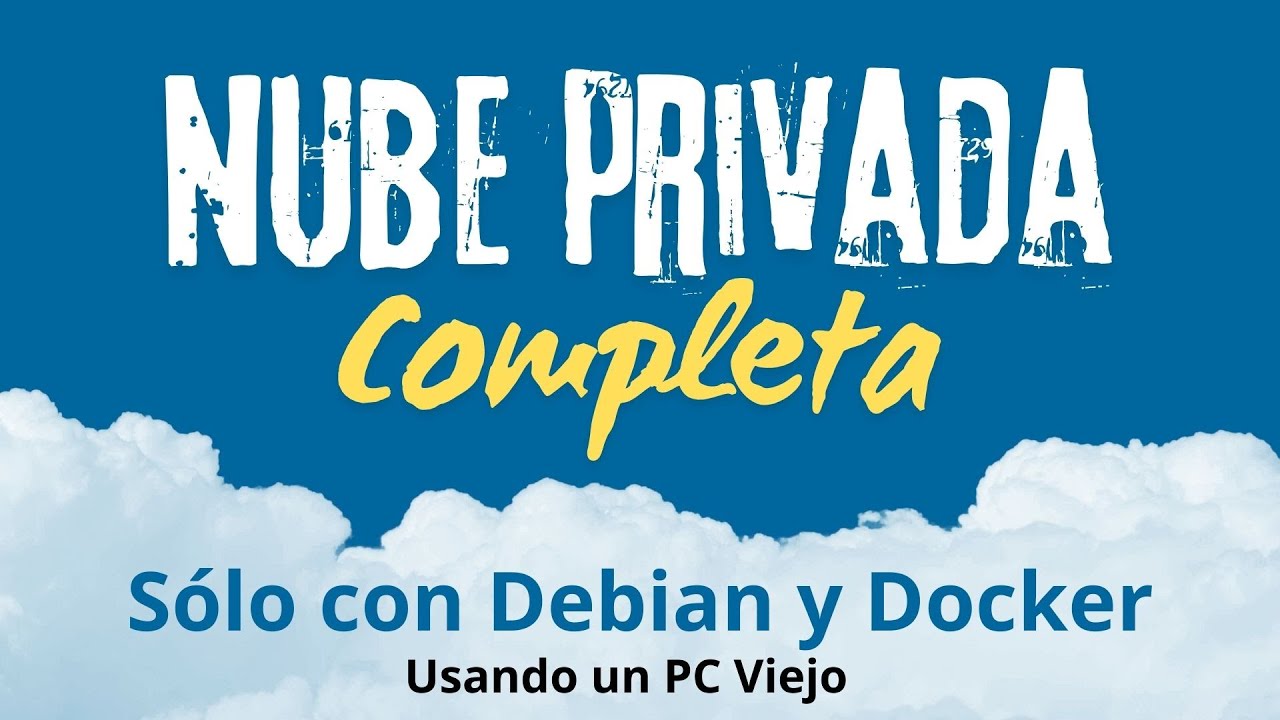 Nube Privada Completa con Debian y Docker