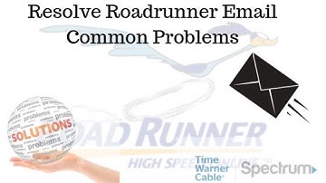 Instant Way to Fix Roadrunner Email Common Problems : Updated 2019