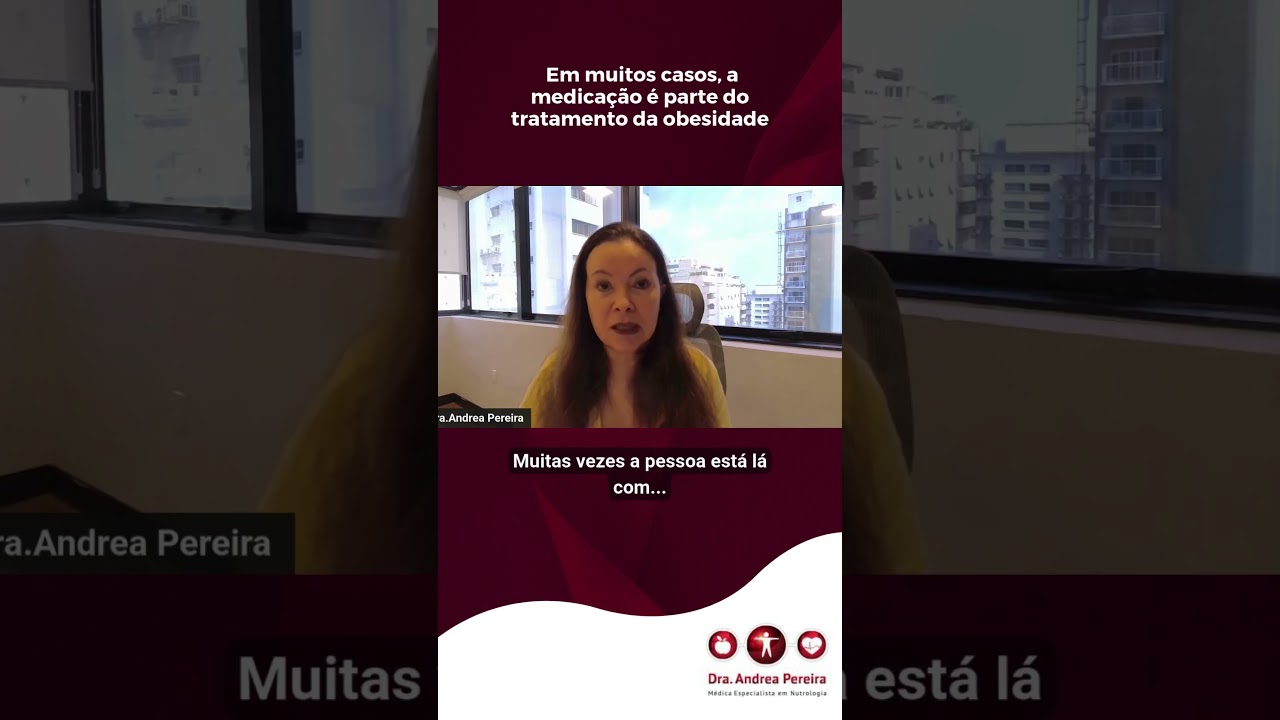 Em muitos casos, a medicação é parte do tratamento da obesidade.