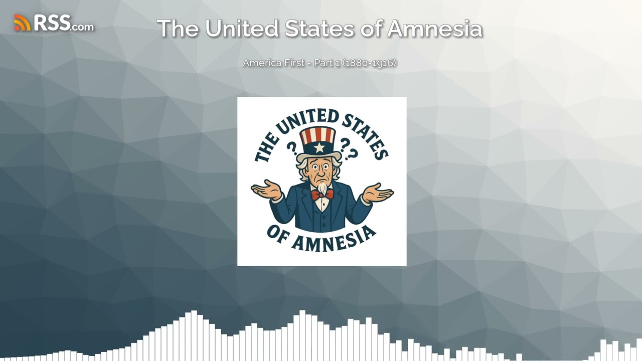 America First - Part 1 (1880-1916) America First - Part 1 (1880-1916)