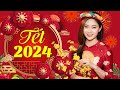 Nhạc Tết 2024 Cha Cha Cha KHÔNG QUẢNG CÁO - LK Nhạc Xuân 2024 Sôi Động Chúc Mừng Năm Mới