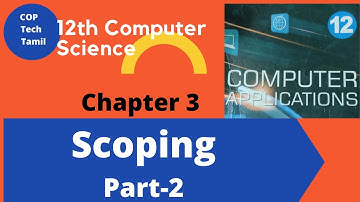 12th Computer Science  (TN)Chapter 3 Scoping ln Tamil & English medium