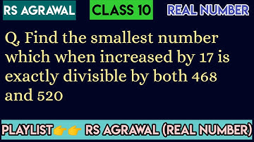 Find the smallest number which when increased by 17 is exactly divisible by both 468 and 520