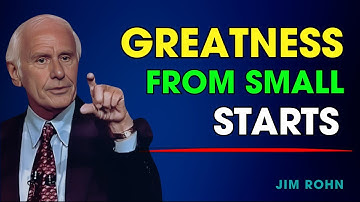The Power of Small Beginnings | Jim Rohn Motivation