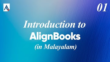 Introduction to AlignBooks | Features, Modules and Benefits | Training Video 01 [Malayalam]