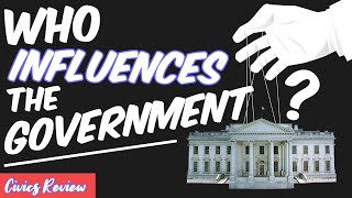 3 groups that influence and monitor the government