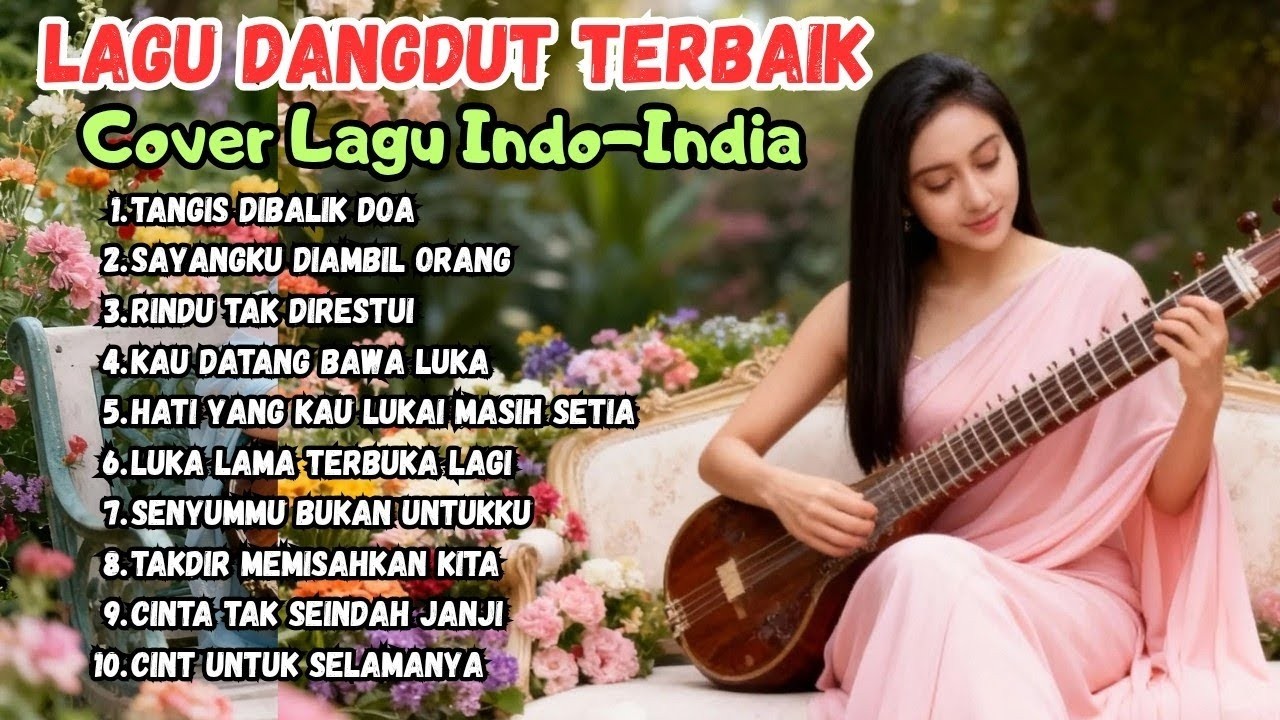 SUSAH MOVE ON! Kumpulan Lagu Dangdut India Favorit Cover Paling Merdu
