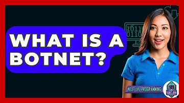 What Is A Botnet? - Next LVL Programming