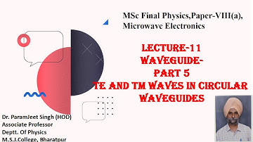 #MSc Physics  #Microwave electronics, Paper VIII(a), TE and TM waves in Circular waveguides