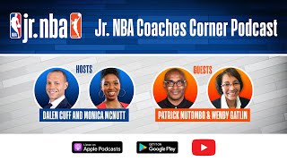 Jr. NBA Coaches Corner Podcast: Season 2, Episode 3
