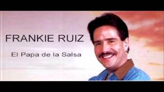 Frankie Ruiz - Deseandote
