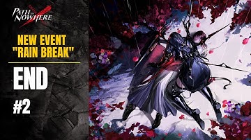 Path To Nowhere [CN] - New Event "Rain Break" | END