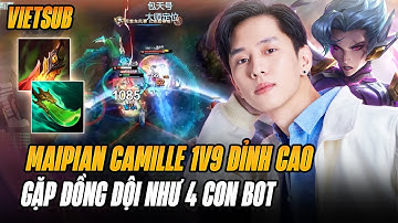 (Vietsub) Gặp Đồng Đội Như 4 Con Bot Nhưng Maipian Vẫn Múa Camille Farm Hơn 20 Mạng Siêu Mượt