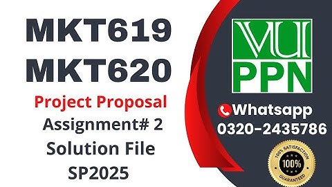 MKT619 MKT620 Assignment 2 Proposal of Project 2025 #mkt619 #mkt620  #vu #project #solution #2025