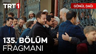 Gönül Dağı 135 Bölüm Fragmanı Bayram Ramazanı Bihakkın Yaşayabilene Bayram 