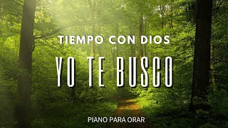 // YO TE BUSCO // MUSICA INSTRUMENTAL CRISTIANA PARA ORAR  Y MEDITAR