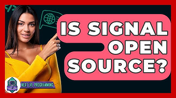 Is Signal Open Source? - Next LVL Programming