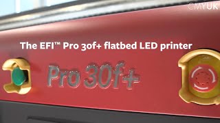 EFI Pro 30f+ Flatbed LED Printer Overview