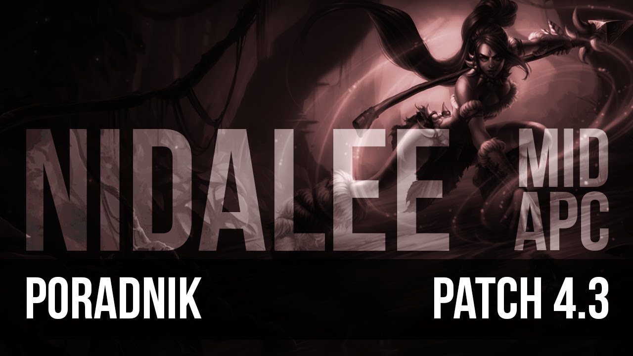 Nervarien Nidalee Mid - Poradnik League of Legends (patch 4.3)