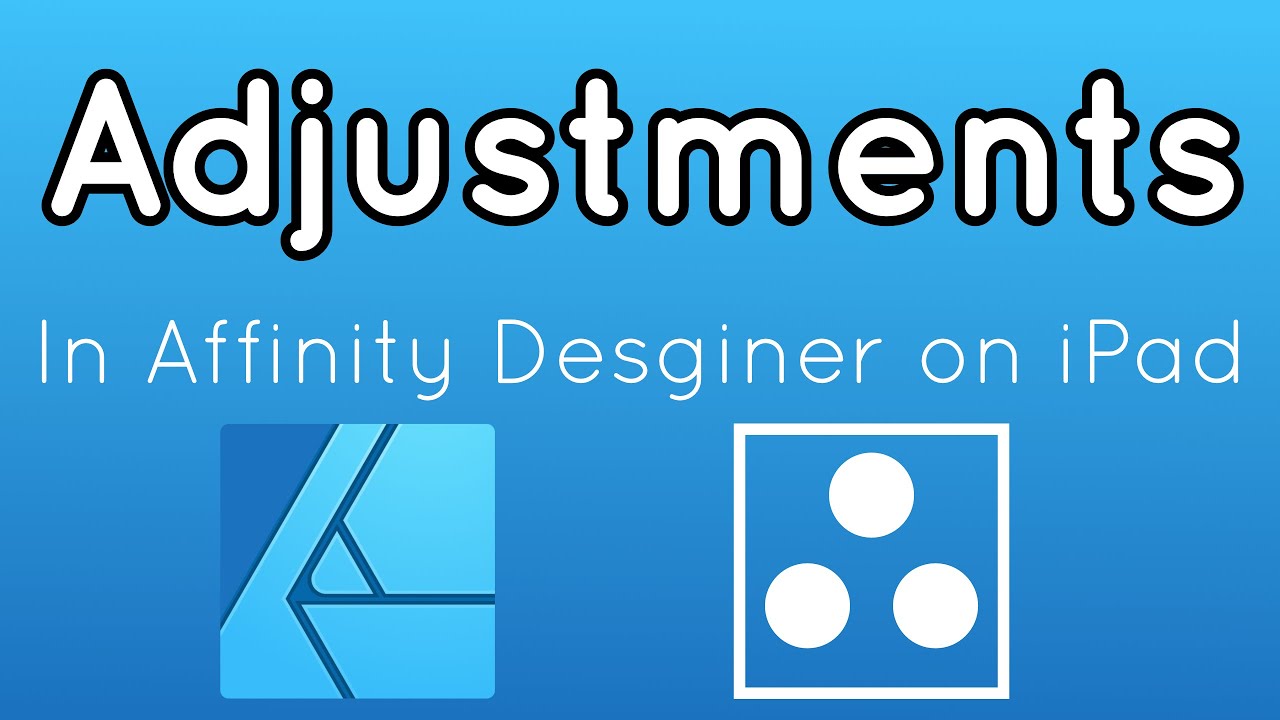 How to Use the Adjustments Studio in Affinity Designer - YouTube