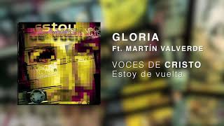 Video thumbnail of "Voces de CRISTO - Gloria Ft. Martín Valverde"