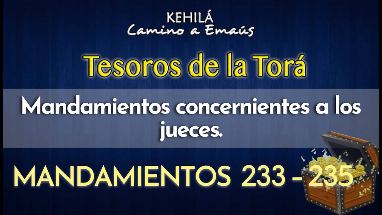 Mandamientos 233-235 'Mandamientos concernientes a los Jueces' estudios biblicos sobre la oracion