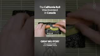 The California Roll Was Invented in Canada #greatbigstory #history