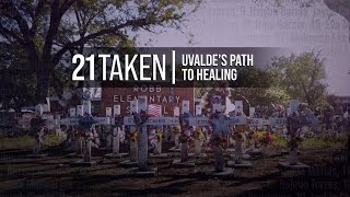 21 Taken: Uvalde's Path to Healing