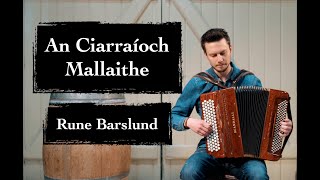 Rune Barslund - An Ciarraíoch Mallaithe (The Cursed Kerryman) - Celtic Music for Free-bass Accordion