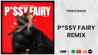 Fredo Bang - P*$$Y Fairy (Remix)