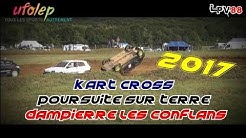 Kart Cross / Poursuite sur Terre - Dampierre Les Conflans 2017