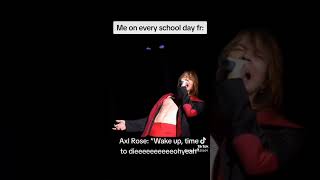Axl Rose as an alarm clock💀