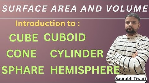 Introduction to Surface Area and Volume | Shapes and Formulas Explained