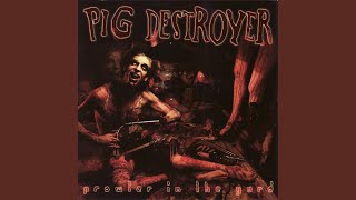 Video thumbnail of "Pig Destroyer - Starbelly"