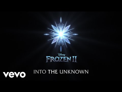 Idina Menzel, AURORA - Into the Unknown (From &quot;Frozen 2&quot;/Lyric Video)