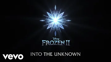 Idina Menzel, AURORA - Into the Unknown (From "Frozen 2"/Lyric Video)